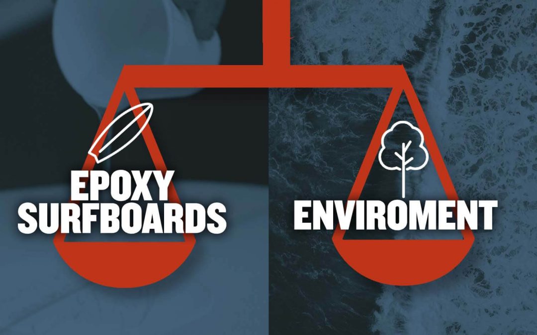 Are Epoxy Surfboards Better For The Environment?