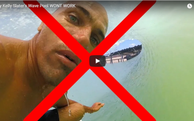 WHY KELLY’S WAVE POOLS WONT WORK !!!