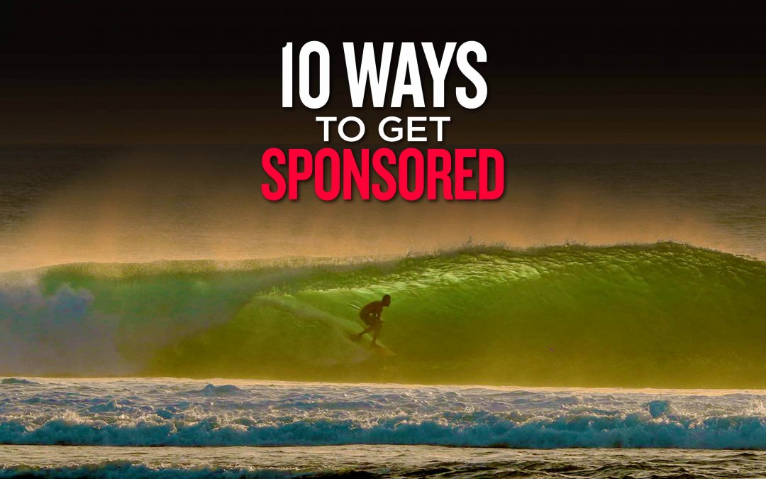 10 Ways To Get Sponsored In Surfing