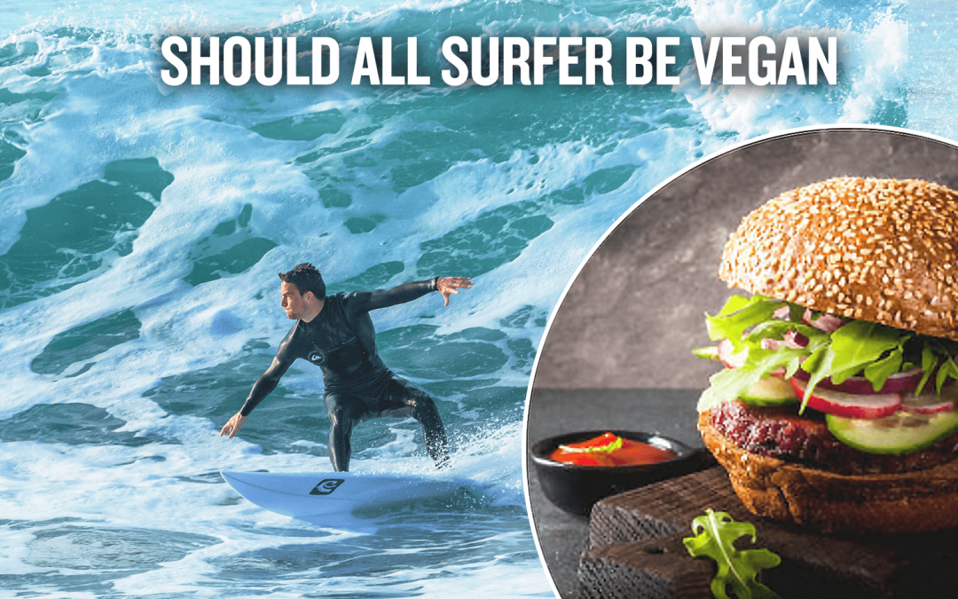 Should All Surfers Be VEGAN?